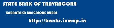 STATE BANK OF TRAVANCORE  KARNATAKA BANGALORE RURAL    banks information 
